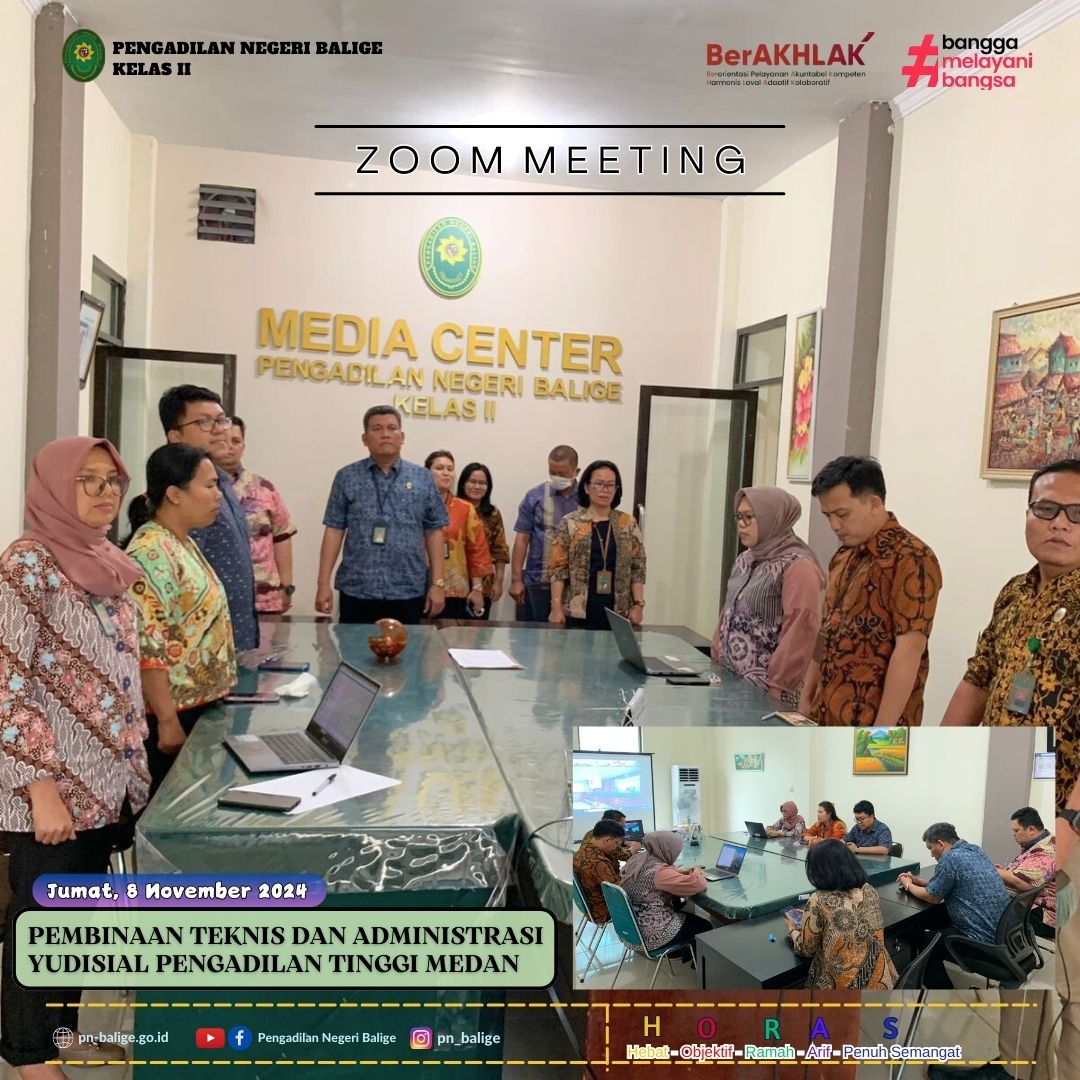 PENGADILAN NEGERI BALIGE MENGIKUTI PEMBINAAN TEKNIS DAN ADMINISTRASI YUDISIAL PENGADILAN TINGGI MEDAN SECARA VIRTUAL ZOOM
